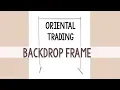 Product Review - Oriental Trading Backdrop Frame