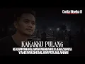 Kakakku Pulang Kampung Mendahului Jenazahnya Yang Masih Dalam Perjalanan