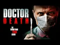 Doctor Death Full Movie Anthony Jensen Gina Vitori Matthew Pohlkamp