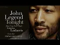 John Legend Tonight (Best You Ever Had) Without Ludacris Verse