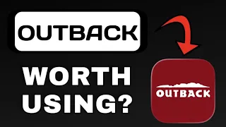 OUTBACK APP REVIEW - WORTH USING EXPLAINED