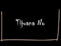 Tijuana No - Pobre de ti
