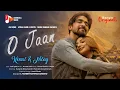 Lagu O JAAN - Official Video | Konal X Niloy | Rehan X Sunerah | Asif Iqbal | Angshu | New Song 2026
