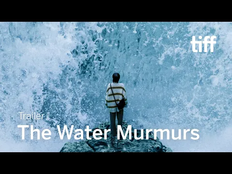 THE WATER MURMURS Trailer | TIFF 2022