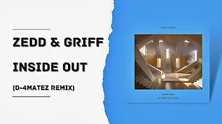 Download Zedd, Griff - Inside Out (D-4MATEZ REMIX) MP3