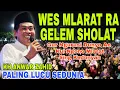 KH ANWAR ZAHID TERBARU 2025‼️WES MLARAT RA GELEM SHOLAT, MLARAT SING KEDONYAN