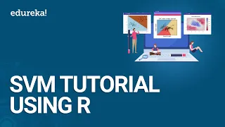 Support Vector Machine Tutorial Using R SVM Algorithm Explained Data Science Training Edureka
