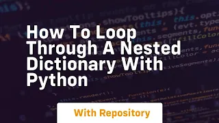 how to loop through a nested dictionary with python