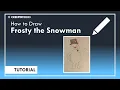 CT83 How to Draw Frosty the Snowman Tutorial