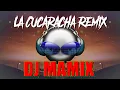Download Lagu La Cucaracha Remix