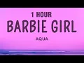 Lagu [1 HOUR] Aqua - Barbie Girl (Lyrics)