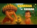Ganesh vs Ravana Kids Story in English Tricky Boy Mighty King Ganesh Chaturthi Special