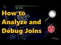 31 - How to Analyze and Debug Joins