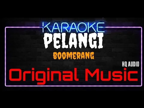 Download MP3 Karaoke Pelangi ( Original Music ) HQ Audio - Boomerang