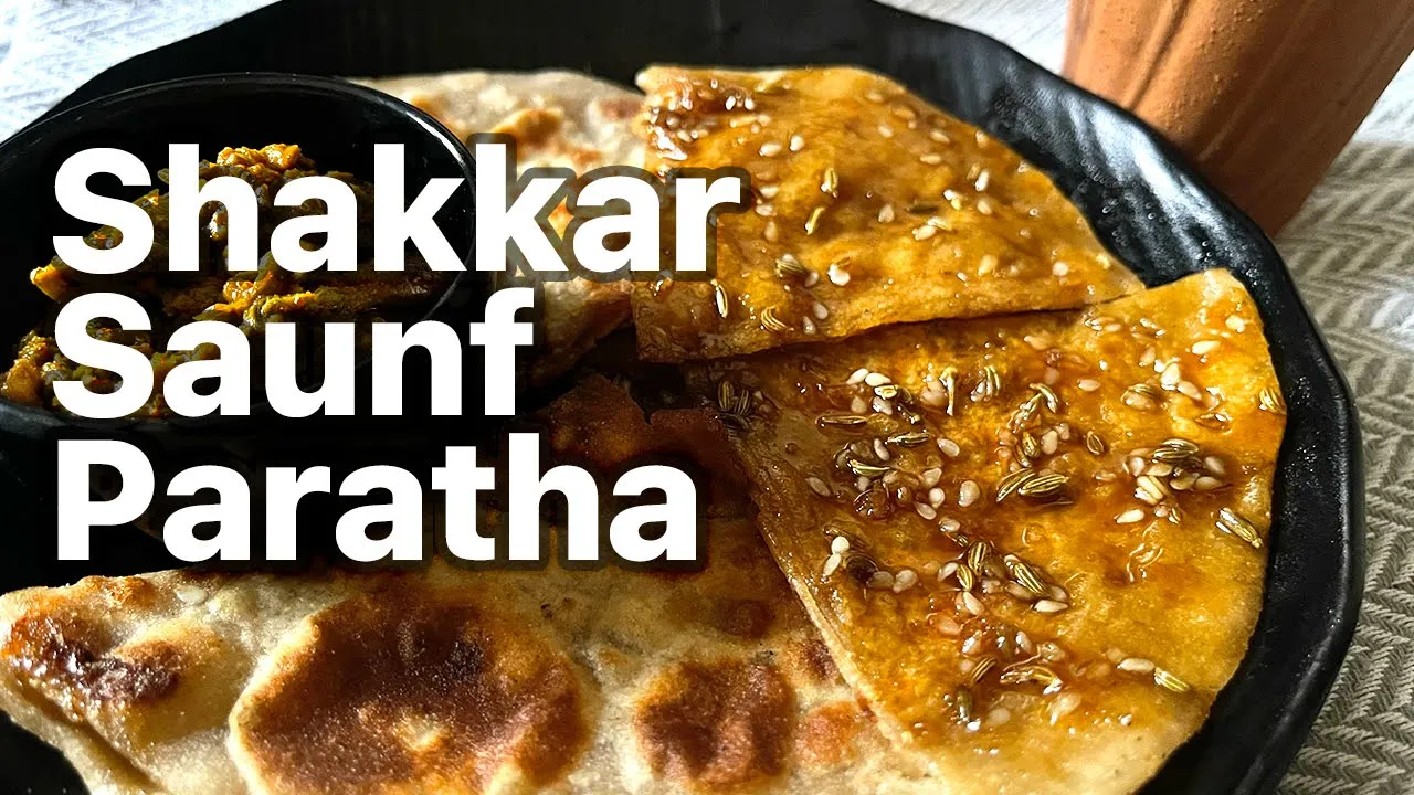 Shakkar Saunf Paratha Easy Recipe/Sweet Paratha/Meetha Paratha/Gur Paratha/Jaggery Stuffed Paratha