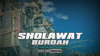 Download DJ SHOLAWAT BURDAH | Trap ● Keroncong Bwi ● Bantengan style ● Jaranan Dor MP3