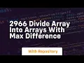 2966 divide array into arrays with max difference