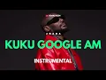 2BABA - Kuku Google Am (INSTRUMENTAL )