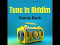 Lagu Tune in Riddim (Remix Pack)