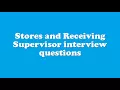 Stores and Receiving Supervisor interview questions