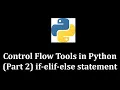 Control Flow Tools Part 2 If Statement - Python Programming LearnWithMrRJ
