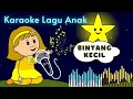 Download Lagu BINTANG KECIL | Karaoke Lagu Anak Terpopuler Tanpa Vokal