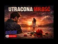 Lagu articDJ - Utracona miłość
