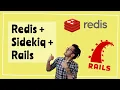 How to use Redis and Sidekiq with Ruby on Rails