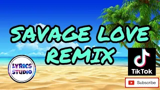 Download SAVAGE LOVE REMIX TIKTOK VIRAL LYRICS STUDIO MP3