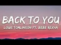 Lagu Louis Tomlinson - Back to You (Lyrics) ft. Bebe Rexha, Digital Farm Animals
