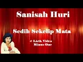 Lagu Sanisah Huri ~Sedih Sekelip Mata  minus1