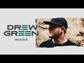 Drew Green - Woods (Audio)