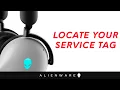 How to locate your Service Tag on your Alienware computers or monitors