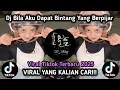Download Lagu DJ BILA AKU DAPAT BINTANG YANG BERPIJAR  MENTARI YANG TENANG BERSAMAKU DISINI | DJ SUARA  HIJAU DAUN