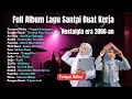Download Lagu FULL ALBUM LAGU SANTAI BUAT KERJA NOSTALGIA 2000AN #lagusantai #lagu2000an #lagupop