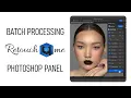 How to Batch Edit in Retouch4Me Photoshop Panel