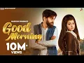 Download Lagu Good Morning | Masoom Sharama, Nidhi Sharma | Manisha Sharma | New Haryanvi Songs Haryanavi 2021
