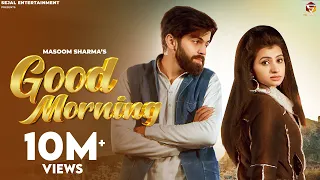 Download Good Morning | Masoom Sharama, Nidhi Sharma | Manisha Sharma | New Haryanvi Songs Haryanavi 2021 MP3