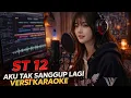 Lagu ST12 – Aku Tak Sanggup Lagi (Karaoke Version)