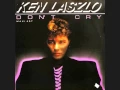 Download Lagu Ken Laszlo - Don't Cry