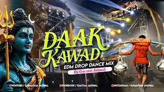 tufani dak kawad edm drop dance mix haridwar special remix 2025 dj gautam jaiswal