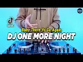 Download Lagu DJ ONE MORE NIGHT TIKTOK - BUT BABY THERE YOU AGAIN REMIX FULL BASS VIRAL TIKTOK TERBARU 2023