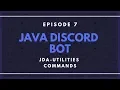 Java Discord API JDA ep 7 - JDA-Utilities Commands