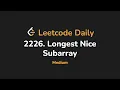 2226 Longest Nice Subarray Leetcode Daily - Python