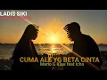Download Lagu CUMA ALE YG BETA CINTA || Mario G Klau feat Icha