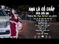 Lagu Nhạc Trẻ Ballad Hot Nhất 2025 | Top 15 Ca Khúc Về Nỗi Đau Tình Yêu Hot Trend | Anh Là Cố Chấp Của...