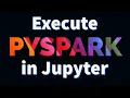 PySpark Tutorial How to run pyspark in Jupyter Notebook
