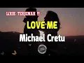 love me by Michael cretu