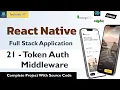 Auth Token Middleware Building a Fullstack React Native App React Native project