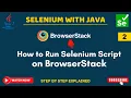 How to Run Selenium script on BrowserStack How To Run Selenium Tests on BrowserStack Bangla